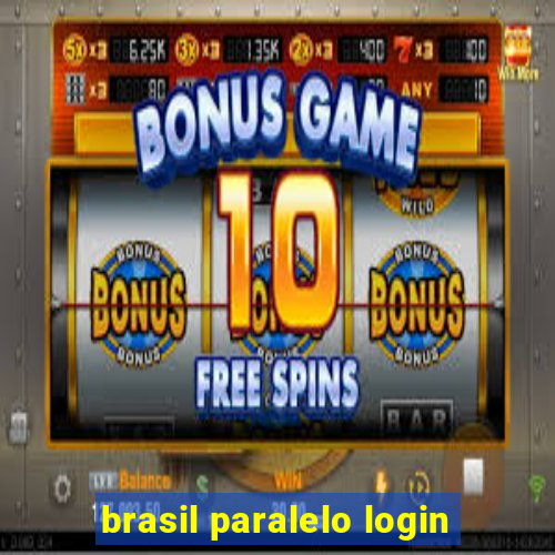 brasil paralelo login